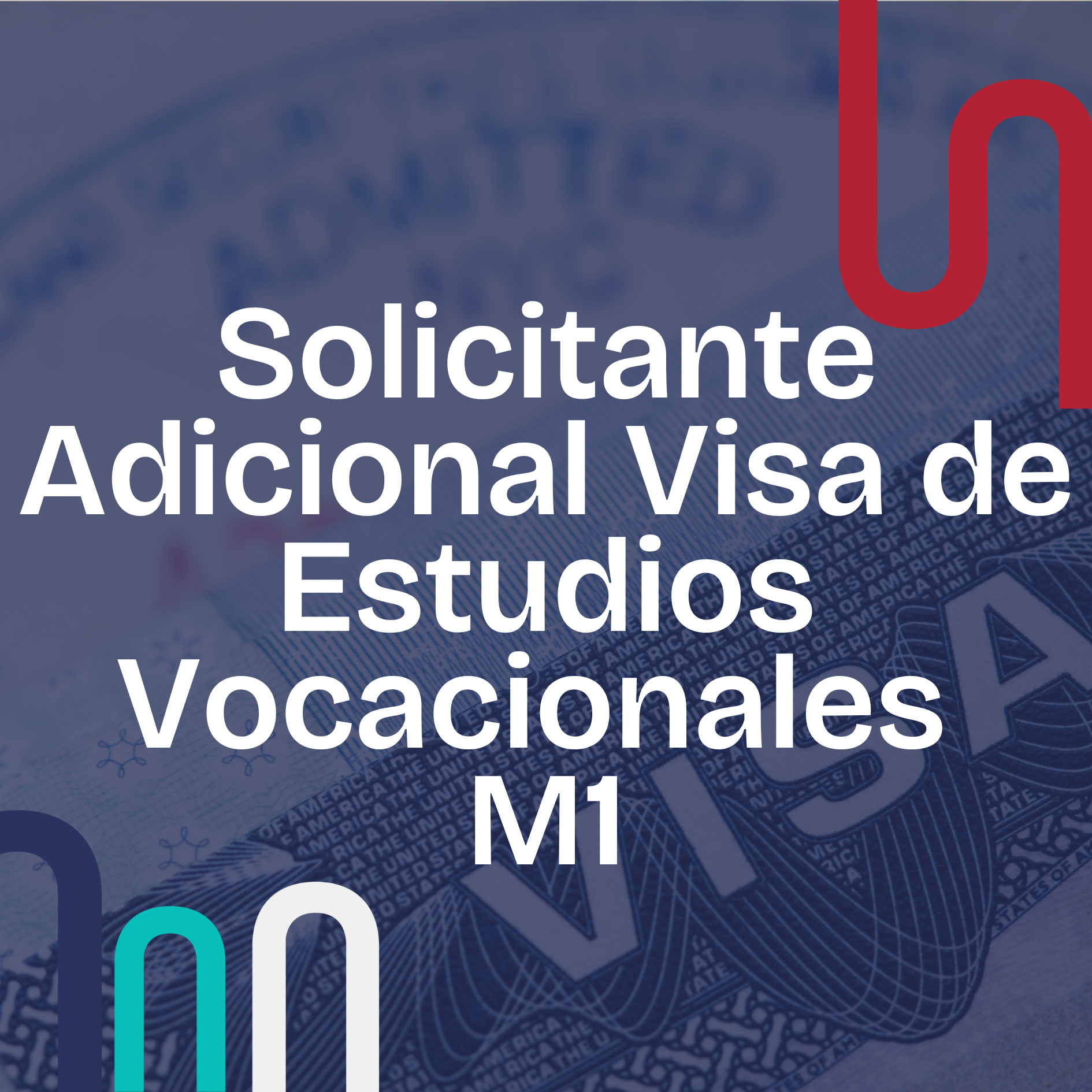 Solicitante Adicional Visa de Estudios Vocacionales M1/M2 - Unimex Abogados